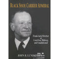 Pre-Owned Black Sizehoe Carrier Admiral: Frank Jack Fletcher at Coral Sizeeas, Midway, and Guadalcanal (Hardcover 9781591144755) by John B Lundstrom